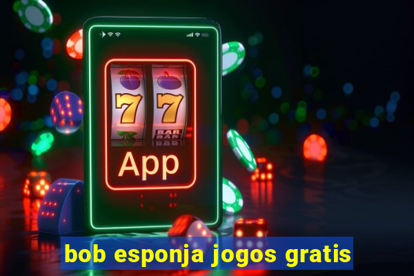 bob esponja jogos gratis